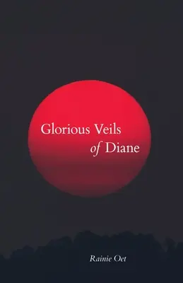 Voalurile glorioase ale Dianei - Glorious Veils of Diane