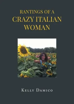 Rantings of A Crazy Italian Woman (Rantările unei italience nebune) - Rantings of A Crazy Italian Woman