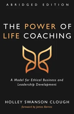 Puterea coaching-ului de viață, ediție prescurtată - The Power of Life Coaching, Abridged Edition