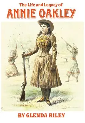 Viața și moștenirea lui Annie Oakley - Life and Legacy of Annie Oakley