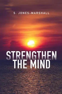 Întărirea minții - Strengthen the Mind