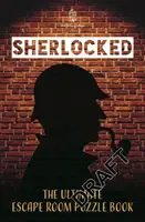 Sherlocked! The Official Escape Room Puzzle Book - Sherlocked!: The Official Escape Room Puzzle Book