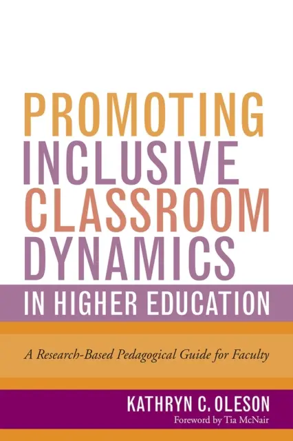 Promovarea dinamicii incluzive a clasei în învățământul superior: Un ghid pedagogic bazat pe cercetare pentru cadrele didactice - Promoting Inclusive Classroom Dynamics in Higher Education: A Research-Based Pedagogical Guide for Faculty