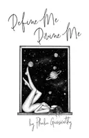 Define Me Divine Me: o demonstrație poetică de afecțiune - Define Me Divine Me: a Poetic Display of Affection