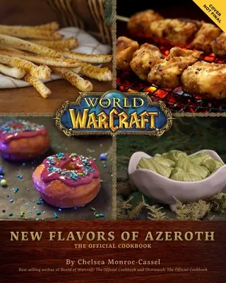 World of Warcraft: New Flavors of Azeroth: Cartea de bucate oficială - World of Warcraft: New Flavors of Azeroth: The Official Cookbook