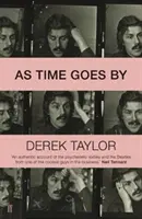 As Time Goes by: Living in the Sixties with John Lennon, Paul McCartney, George Harrison, Ringo Starr, Brian Epstein, Allen Klein, Mae