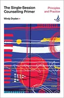 Abecedar de consiliere în ședință unică - principii și practică - Single-Session Counselling Primer - principles and practice