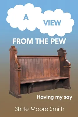 Un punct de vedere de la Pew: Am un cuvânt de spus - A View from the Pew: Having my say