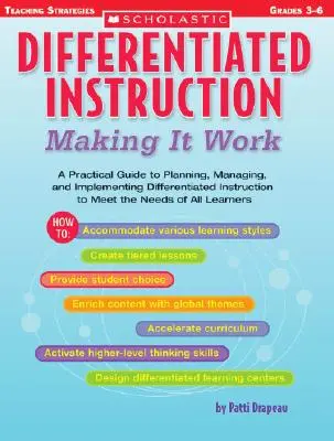 Instruire diferențiată: Making It Work: Un ghid practic pentru planificarea, gestionarea și implementarea instruirii diferențiate pentru a răspunde nevoilor - Differentiated Instruction: Making It Work: A Practical Guide to Planning, Managing, and Implementing Differentiated Instruction to Meet the Needs of