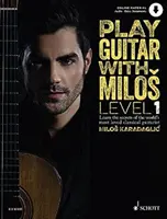 Play Guitar with Milos Level 1: Învață secretele celui mai iubit chitarist clasic din lume, Milos Karadaglic - Play Guitar with Milos Level 1: Learn the Secrets of the World's Most Loved Classical Guitarist Milos Karadaglic