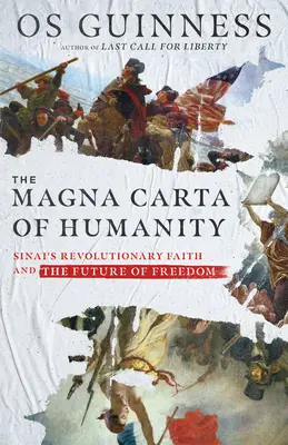 Magna Carta a umanității: Credința revoluționară din Sinai și viitorul libertății - The Magna Carta of Humanity: Sinai's Revolutionary Faith and the Future of Freedom