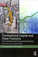 Capitalul transnațional și fracțiunile de clasă: Reconsiderarea perspectivei școlii din Amsterdam - Transnational Capital and Class Fractions: The Amsterdam School Perspective Reconsidered