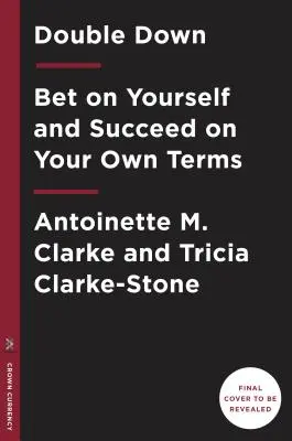 Double Down: Pariază pe tine însuți și reușește în condițiile tale - Double Down: Bet on Yourself and Succeed on Your Terms