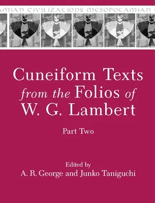 Texte cuneiforme din folio-urile lui W. G. Lambert, partea a doua - Cuneiform Texts from the Folios of W. G. Lambert, Part Two