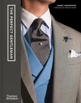 The Perfect Gentleman: Căutarea eleganței și a stilului atemporal în Londra - The Perfect Gentleman: The Pursuit of Timeless Elegance and Style in London