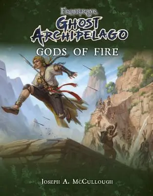 Frostgrave: Arhipelagul fantomelor: Zeii de foc - Frostgrave: Ghost Archipelago: Gods of Fire
