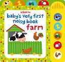 Prima carte zgomotoasă a bebelușului Ferma - Baby's Very First Noisy Book Farm