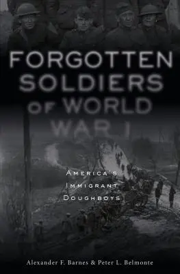 Soldații uitați ai Primului Război Mondial: Doughboys imigranți ai Americii - Forgotten Soldiers of World War I: America's Immigrant Doughboys
