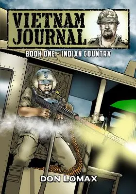 Jurnalul Vietnamului - Cartea 1: Țara indienilor - Vietnam Journal - Book 1: Indian Country