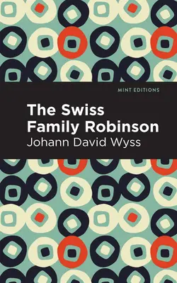 Familia elvețiană Robinson - Swiss Family Robinson