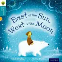 Oxford Reading Tree Traditional Tales: Nivelul 9: East of the Sun, West of the Moon - Oxford Reading Tree Traditional Tales: Level 9: East of the Sun, West of the Moon