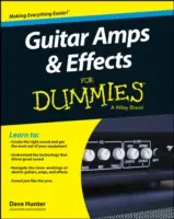 Amplificatoare de chitară și efecte pentru manechini - Guitar Amps & Effects for Dummies