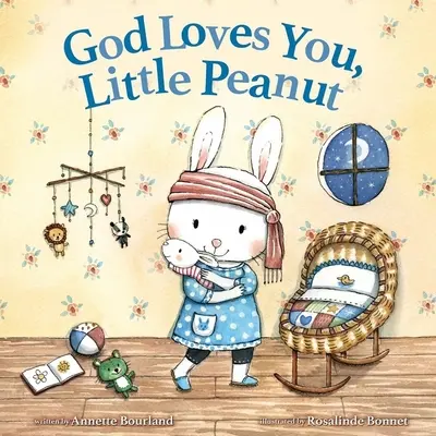 Dumnezeu te iubește, micuțule Peanut - God Loves You, Little Peanut