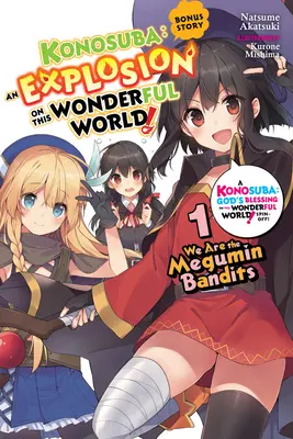 Konosuba: O explozie pe această lume minunată!, Bonus Story, Vol. 1 (Light Novel): We Are the Megumin Bandits - Konosuba: An Explosion on This Wonderful World!, Bonus Story, Vol. 1 (Light Novel): We Are the Megumin Bandits