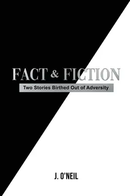 Realitate și ficțiune: Două povești născute din adversitate - Fact & Fiction: Two Stories Birthed Out of Adversity