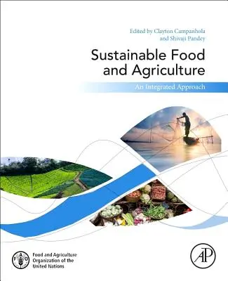 Alimentație și agricultură durabile: O abordare integrată - Sustainable Food and Agriculture: An Integrated Approach