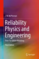 Fizica și ingineria fiabilității: Modelarea timpului până la defecțiune - Reliability Physics and Engineering: Time-To-Failure Modeling