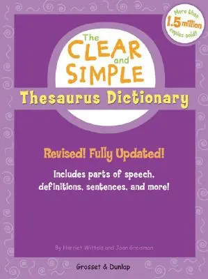 The Clear and Simple Thesaurus Dictionary: Revised! Complet actualizat! - The Clear and Simple Thesaurus Dictionary: Revised! Fully Updated!