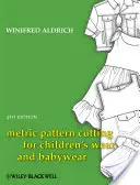 Tăierea modelelor metrice pentru îmbrăcăminte pentru copii și bebeluși: De la naștere la 14 ani - Metric Pattern Cutting for Children's Wear and Babywear: From Birth to 14 Years