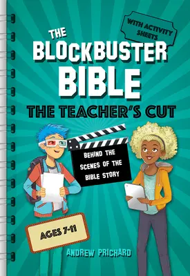 The Blockbuster Bible the Teacher's Cut: În culisele poveștii biblice - The Blockbuster Bible the Teacher's Cut: Behind the Scenes of the Bible Story