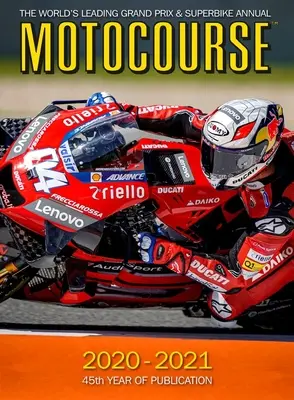 Motocourse 2020-2021: Cea mai importantă publicație anuală de Grand Prix și Superbike din lume - al 45-lea an de publicare - Motocourse 2020-2021: The World's Leading Grand Prix and Superbike Annual - 45th Year of Publication