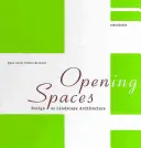 Open(ing) Spaces - Designul ca arhitectură peisagistică - Open(ing) Spaces - Design as Landscape Architecture