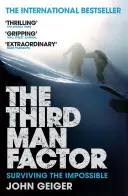 Third Man Factor - Supraviețuirea imposibilului - Third Man Factor - Surviving the Impossible