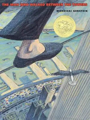 Omul care mergea între turnuri (The Man Who Walked Between the Towers) - The Man Who Walked Between the Towers