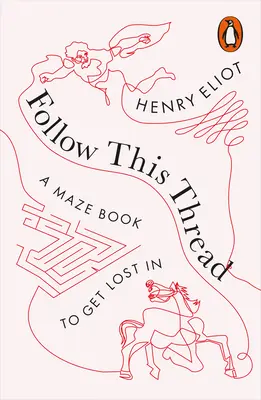Follow This Thread - O carte labirint în care să te pierzi - Follow This Thread - A Maze Book to Get Lost In