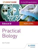 Edexcel A-level Biology Student Guide: Biologie practică - Edexcel A-level Biology Student Guide: Practical Biology