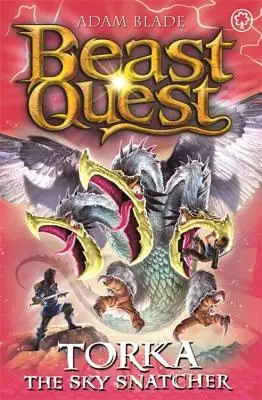Beast Quest: Torka răpitorul de ceruri: Seria 23 Cartea 3 - Beast Quest: Torka the Sky Snatcher: Series 23 Book 3