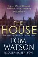 House - Cel mai captivant thriller politic al secolului XXI, care trebuie citit neapărat - House - The most utterly gripping, must-read political thriller of the twenty-first century