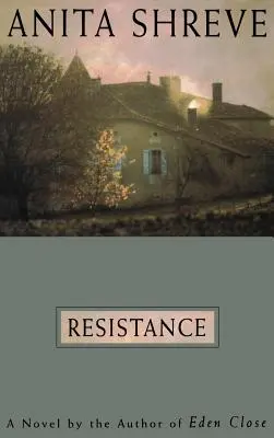 Rezistență: A Novel Tag: Autor de Eden Close - Resistance: A Novel Tag: Author of Eden Close
