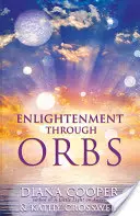Iluminarea prin intermediul globurilor - Enlightenment Through Orbs