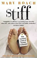 Stiff - Curioasele vieți ale cadavrelor umane - Stiff - The Curious Lives of Human Cadavers