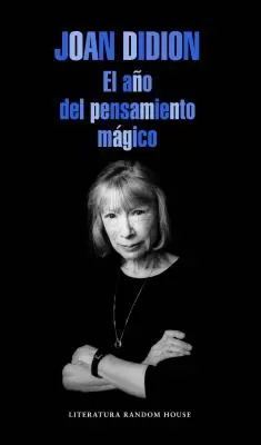 El Ao del Pensamiento Mgico / Anul gândirii magice / The Year of the Magical Thinking - El Ao del Pensamiento Mgico / The Year of the Magical Thinking