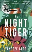 Tigrul nopții - Alegerea clubului de carte al lui Reese Witherspoon - Night Tiger - The Reese Witherspoon Book Club Pick