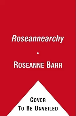 Roseannearchy: Dispecerate de la ferma de nuci - Roseannearchy: Dispatches from the Nut Farm