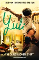 Yuli - Povestea lui Carlos Acosta - Yuli - The Carlos Acosta Story