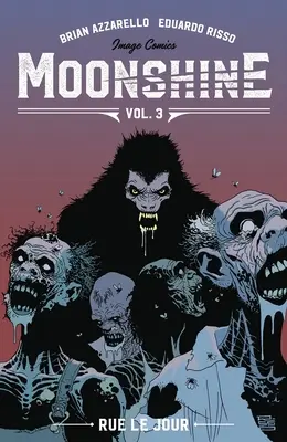 Moonshine, Volumul 3: Rue Le Jour - Moonshine Volume 3: Rue Le Jour